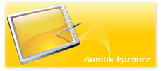 G&uuml;nl&uuml;k ��lemler