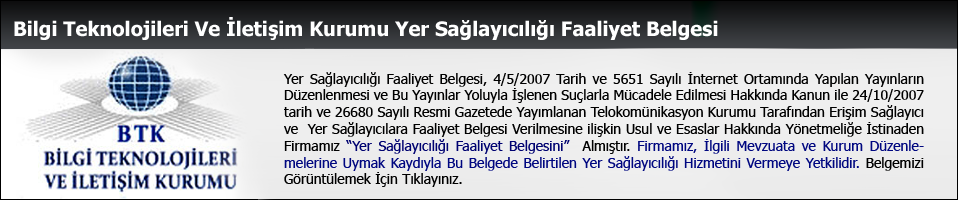 Bilgi Teknolojileri Ve �leti�im Kurumu Yer Sa�lay�c�l��� Faaliyet Belgesi