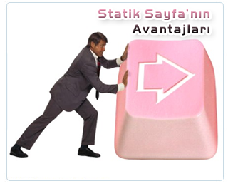 Statik Sayfa'n�n Avantajlar�